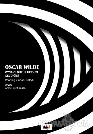 Oysa Öldürür Herkes Sevdiğini - Oscar Wilde - Tilki Kitap