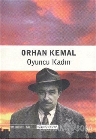 Oyuncu Kadın - Orhan Kemal - Epsilon Yayınevi