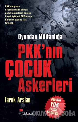 Oyundan Militanlığa PKK'nın Çocuk Askerleri - Faruk Arslan - Öteki Ada