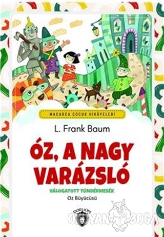 Oz, A Nagy Varazslo - L. Frank Baum - Dorlion Yayınevi