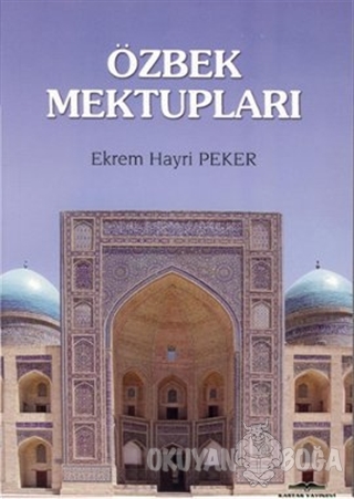 Özbek Mektupları - Ekrem Hayri Peker - Kastaş Yayınları