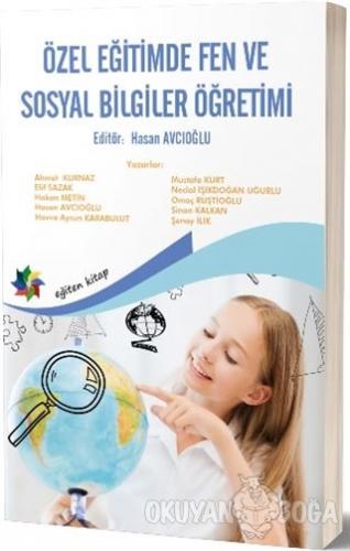 Özel Eğitimde Fen ve Sosyal Bilgiler Öğretimi - Hasan Avcıoğlu - Eğite