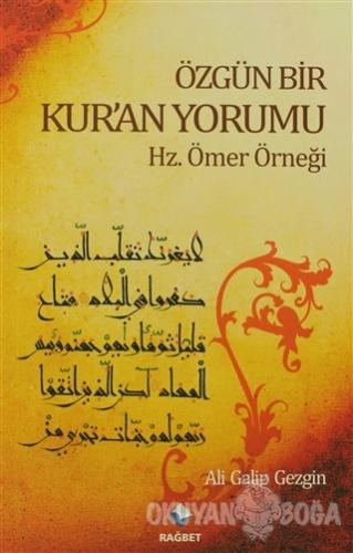 Özgün Bir Kur'an Yorumu - Ali Galip Gezgin - Rağbet Yayınları
