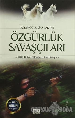 Özgürlük Savaşçıları - Kıyamoğlu Sancaktar - Dila Productions