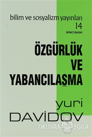 Özgürlük Ve Yabancılaşma - Yuri Davidov - Bilim ve Sosyalizm Yayınları