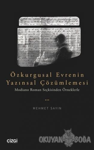 Özkurgusal Evrenin Yazınsal Çözümlemesi - Mehmet Sayın - Çizgi Kitabev