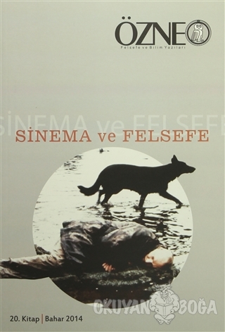 Özne Felsefe ve Bilim Yazıları 20. Kitap - Bahar 2014