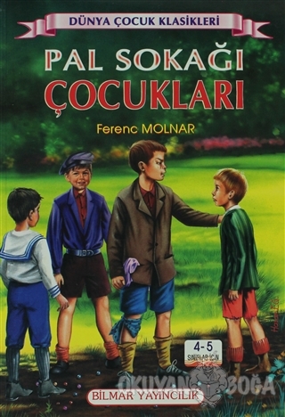 Pal Sokağı Çocukları - Ferenc Molnar - Bilmar Yayıncılık