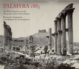 Palmyra 1885 - Robert G. Ousterhout - Cornucopia Books