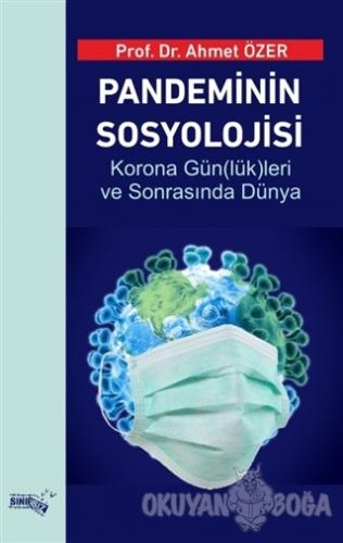 Pandeminin Sosyolojisi - Ahmet Özer - Sınırsız Kitap