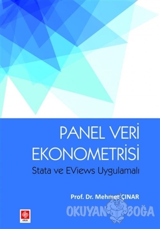 Panel Veri Ekonometrisi - Mehmet Çınar - Ekin Basım Yayın - Akademik K