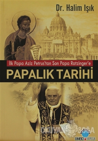 Papalık Tarihi - Halim Işık - Ozan Yayıncılık