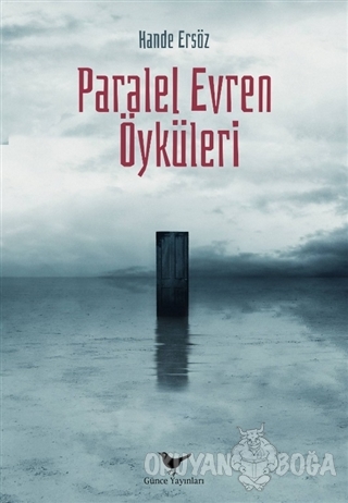 Paralel Evren Öyküleri - Hande Ersöz - Günce Yayınları - Akademik Kita