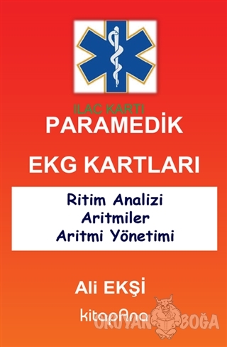 Paramedik EKG Kartları - Ali Ekşi - Kitapana Yayınevi