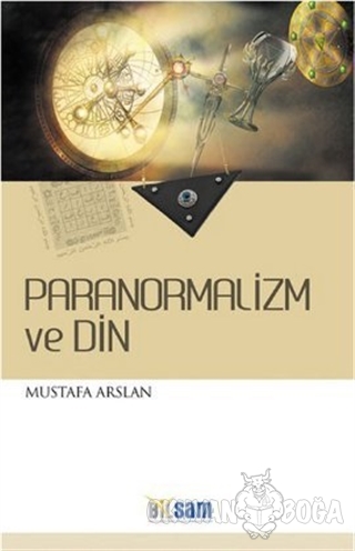 Paranormalizm ve Din - Mustafa Arslan - Bilsam Yayınları