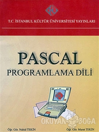 Pascal Programlama Dili - Nahid Tekin - İstanbul Kültür Üniversitesi -