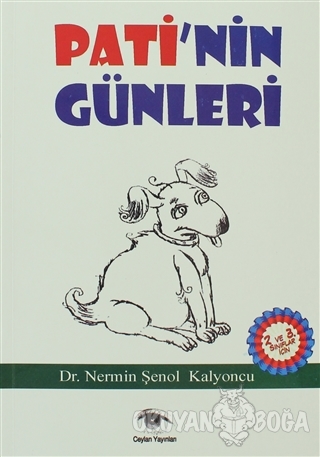 Pati'nin Günleri - Nermin Şenol Kalyoncu - Ceylan Yayınları