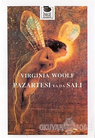 Pazartesi ya da Salı - Virginia Woolf - İmge Kitabevi Yayınları