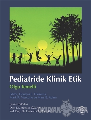 Pediatride Klinik Etik - Douglas S. Diekema - EMA Tıp Kitabevi