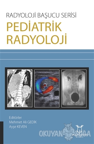 Pediatrik Radyoloji - Radyoloji Başucu Serisi - Mehmet Ali Gedik - Aka