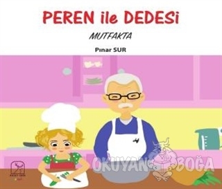 Peren ile Dedesi Mutfakta - Pınar Sur - Kuzey Işığı Yayınları