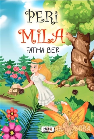 Peri Mila - Fatma Ber - Tilki Kitap