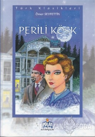Perili Köşk - Ömer Seyfettin - Polat Kitapçılık