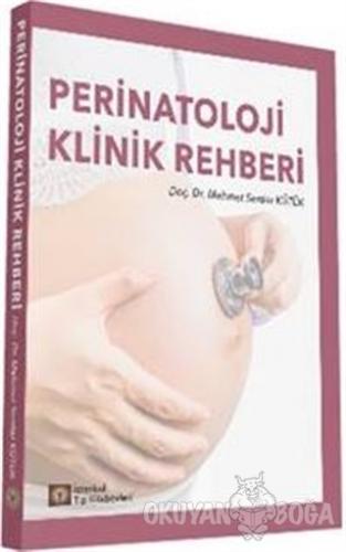 Perinatoloji Klinik Rehberi - Mehmet Serdar Kütük - İstanbul Tıp Kitab