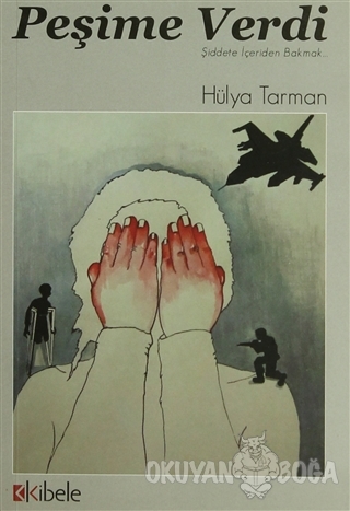 Peşime Verdi - Hülya Tarman - Kibele Yayınları