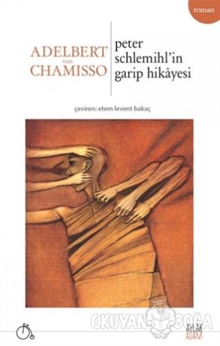 Peter Schlemihl'in Garip Hikayesi - Adelbert von Chamisso - Aylak Adam