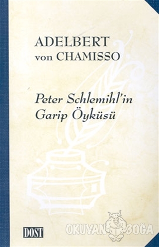 Peter Schlemihl'in Garip Öyküsü - Adelbert von Chamisso - Dost Kitabev