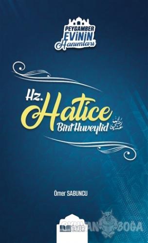Peygamber Evinin Hanımları - Hz. Hatice Bint Huveylid