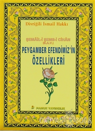 Peygamber Efendimiz'in Özellikleri (Peygamber-013)