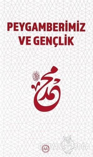 Peygamberimiz ve Gençlik - Kolektif - Türkiye Diyanet Vakfı Yayınları