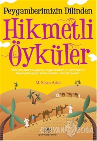 Peygamberimizin Dilinden Hikmetli Öyküler