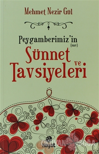 Peygamberimiz'in (sav) Sünnet ve Tavsiyeleri