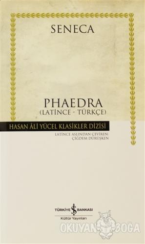 Phaedra (Latince - Türkçe) (Ciltli) - Lucius Annaeus Seneca - İş Banka