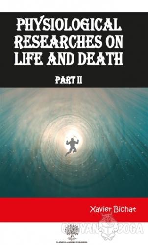Physiological Researches On Life and Death Part 2 - Xavier Bichat - Pl