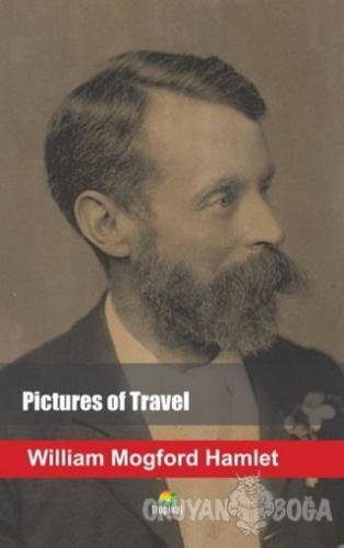 Pictures of Travel - William Mogford Hamlet - Tropikal Kitap - Dünya K