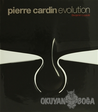 Pierre Cardin Evolution: Furniture and Design (Ciltli) - Benjamin Loya