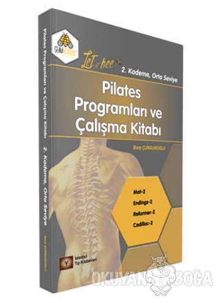Pilates Programları ve Çalışma Kitabı 2. Kademe - Barış Çunguroğlu - İ