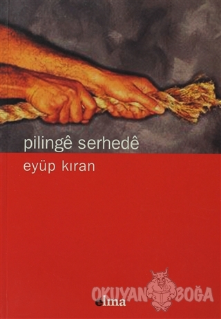 Pilinge Serhede - Eyüp Kıran - Elma Yayınları