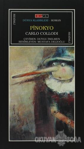 Pinokyo (Tam Metin) - Carlo Collodi - Bordo Siyah Yayınları