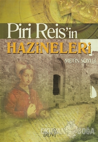 Piri Reis'in Hazineleri - Metin Soylu - Truva Yayınları