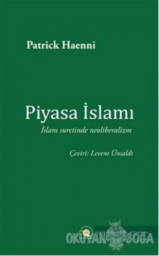 Piyasa İslamı - Patrick Haenni - Özgür Üniversite Kitaplığı