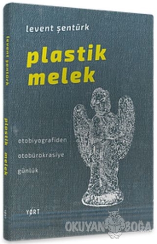Plastik Melek - Levent Şentürk - Yort Kitap