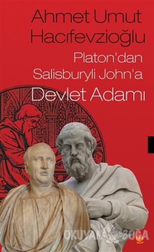 Platon'dan Salisburyli John'a Devlet Adamı - Ahmet Umut Hacıfevzioğlu 