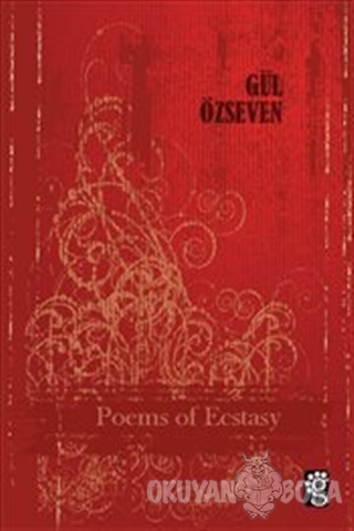 Poems of Ecstasy - Gül Özseven - Günebakan Yayınları