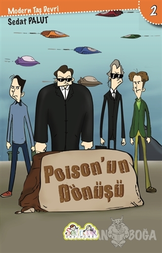 Poison'un Dönüşü - Modern Taş Devri 2 - Sedat Palut - Salıncak Yayınla