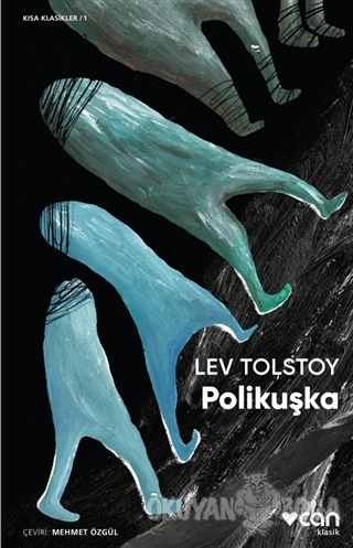 Polikuşka - Lev Nikolayeviç Tolstoy - Can Yayınları